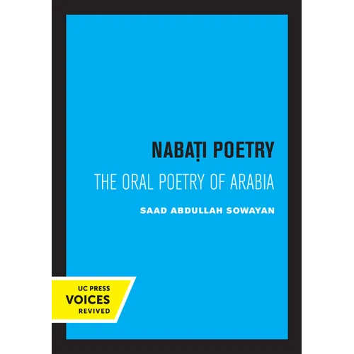 Nabati Poetry: The Oral Poetry of Arabia - Paperback