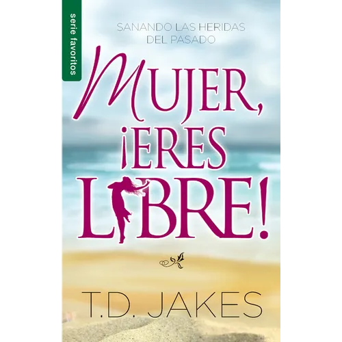 Mujer, ¡Eres Libre! - Serie Favoritos - Paperback