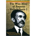 The Wise Mind of Emperor Haile Sellassie I - Paperback