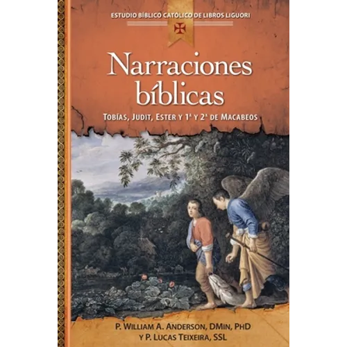 Narraciones Bíblicas: Tobías, Judit, Ester Y 1o Y 2o Macabeos - Paperback