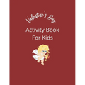 Valentine's Day Activity Book For Kids: Coloring pages, mazes, word search puzzles, sudoku, tic tac toe, and hangman - Paperback