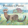Frankie the Ferret - Hardcover