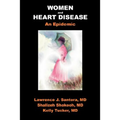 Women and Heart Disease, an Epidemic - Paperback