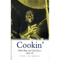 Cookin': Hard Bop and Soul Jazz 1954-65: Hard Bop and Soul Jazz 1954-65 - Paperback