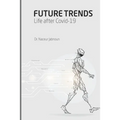 Future Trends: Life after Covid-19 - Paperback