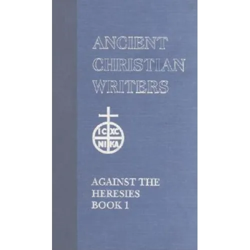 St. Irenaeus of Lyons Against the Heresies - Hardcover