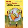 Being about Borders: A Christian Anthropology of Difference - Paperback