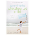 The Parenting the Wholehearted Child Softcover - Paperback