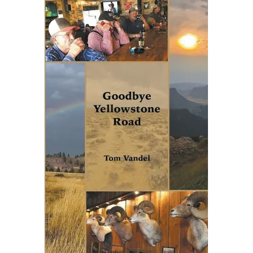 Goodbye Yellowstone Road - Paperback