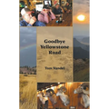 Goodbye Yellowstone Road - Paperback