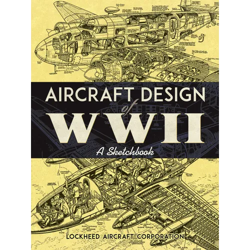 Aircraft Design of WWII: A Sketchbook - Paperback