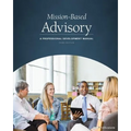 Mission-Based Advisory: A Professional Development Manual (Third Edition) - Paperback