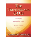 The Tripersonal God: Understanding and Interpreting the Trinity; Second Edition, Revised - Paperback