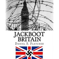Jackboot Britain: The Alternate History - Hitler's Victory & The Nazi UK! - Paperback