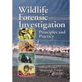 Wildlife Forensic Investigation: Principles and Practice - Paperback