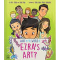 What in the World Is Ezra's Art? - Hardcover