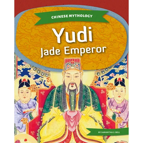 Yudi: Jade Emperor: Jade Emperor - Library Binding