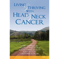 Living and Thriving with Head and Neck Cancer - Paperback