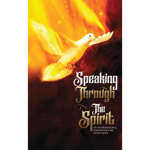 Speaking Through The Spirit - Hardcover