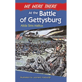 We Were There at the Battle of Gettysburg - Paperback
