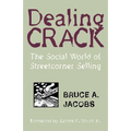Dealing Crack: The Social World of Streetcorner Selling - Paperback