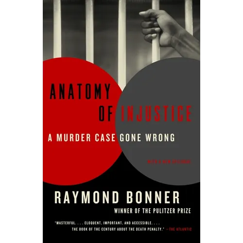 Anatomy of Injustice: A Murder Case Gone Wrong - Paperback