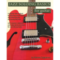 Jazz Soloing Basics for Guitar: A step-by-step method for learning jazz phrasing with chromaticism and swing-feel lines - Paperback