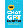 The ChatGPT Revolution: Get Curious, Get Productive and Get Creative with AI - Paperback