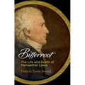 Bitterroot: The Life and Death of Meriwether Lewis - Hardcover