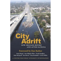 City Adrift: New Orleans Before and After Katrina - Hardcover
