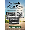 Wheels of Her Own: American Women and the Automobile, 1893-1929 - Paperback