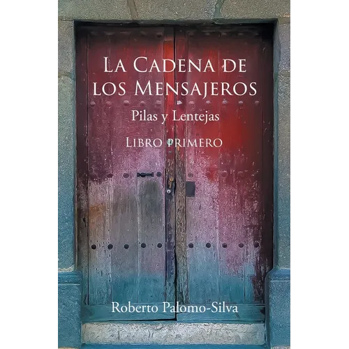 La Cadena de Los Mensajeros: Pilas y Lentejas - Paperback
