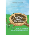 The Empty Nest Chronicles: How to Have Fun (and Stop Annoying Your Spouse) After the Kids Move Out - Paperback