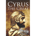 Cyrus the Great: A Life from Beginning to End - Paperback