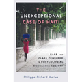 Unexceptional Case of Haiti: Race and Class Privilege in Postcolonial Bourgeois Society - Paperback
