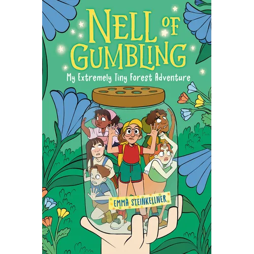 Nell of Gumbling: My Extremely Tiny Forest Adventure - Paperback