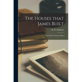 The Houses That James Built: and Other Literary Studies - Paperback