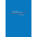 John Cage: Diary: How to Improve the World (You Will Only Make Matters Worse) - Paperback