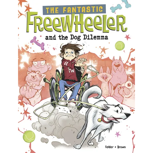 The Fantastic Freewheeler and the Dog Dilemma: A Graphic Novel - Library Binding