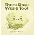 There Once Was a Toot - Hardcover