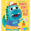 My Bedtime Buddies Dinos Don't Go to Bed - Board Book