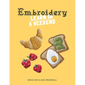 Embroidery: Learn in a Weekend - Paperback