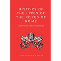 History of the Lives of the Popes of Rome - Paperback