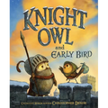 Knight Owl and Early Bird - Hardcover