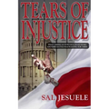 TEARS of INJUSTICE - Paperback