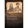 Practical Strangers: The Courtship Correspondence of Nathaniel Dawson and Elodie Todd, Sister of Mary Todd Lincoln - Paperback