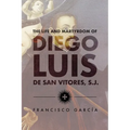 The Life and Martyrdom of Diego Luis de San Vitores, S.J. (2nd Edition) - Paperback