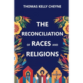 The Reconciliation of Races and Religions - Paperback