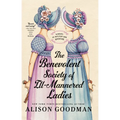 The Benevolent Society of Ill-Mannered Ladies - Paperback