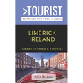 Greater Than a Tourist-Limerick Ireland: 50 Travel Tips from a Local - Paperback